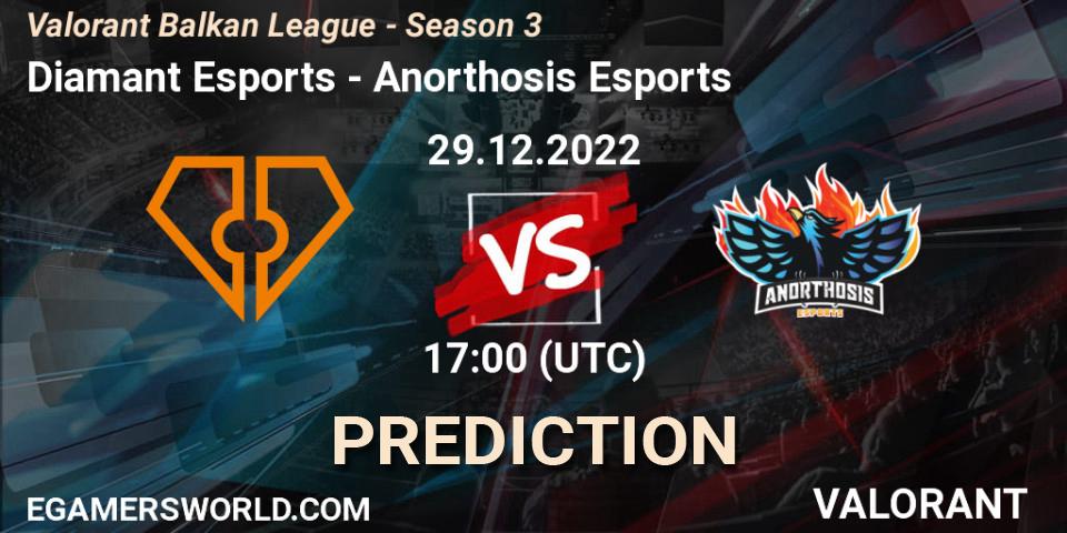 Prognoza Diamant Esports - Anorthosis Esports. 29.12.2022 at 17:00, VALORANT, Valorant Balkan League - Season 3