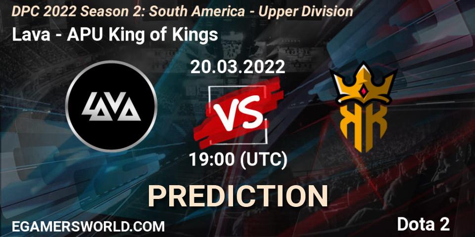 Prognoza Lava - APU King of Kings. 20.03.2022 at 19:03, Dota 2, DPC 2021/2022 Tour 2 (Season 2): SA Division I (Upper)