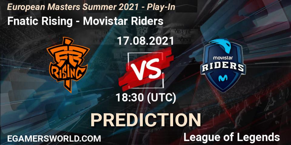 Prognoza Fnatic Rising - Movistar Riders. 17.08.2021 at 20:30, LoL, European Masters Summer 2021 - Play-In