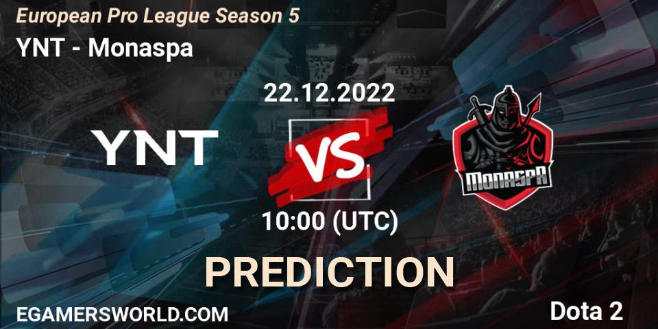 Prognoza YNT - Monaspa. 22.12.22, Dota 2, European Pro League Season 5