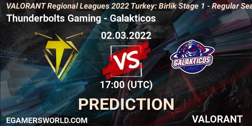 Prognoza Thunderbolts Gaming - Galakticos. 02.03.2022 at 17:00, VALORANT, VALORANT Regional Leagues 2022 Turkey: Birlik Stage 1 - Regular Season