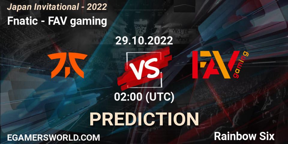 Prognoza Fnatic - FAV gaming. 29.10.2022 at 02:00, Rainbow Six, Japan Invitational - 2022