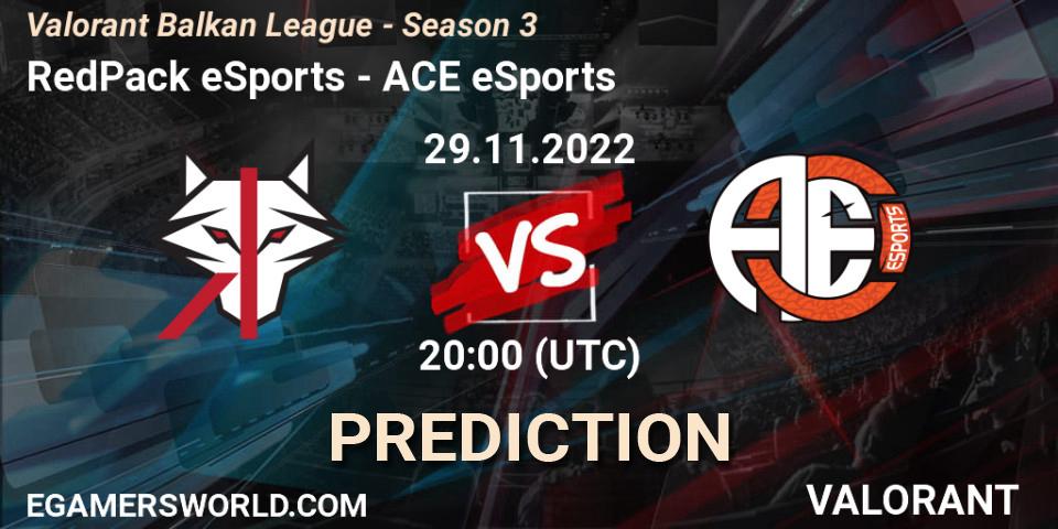 Prognoza RedPack eSports - ACE eSports. 29.11.22, VALORANT, Valorant Balkan League - Season 3