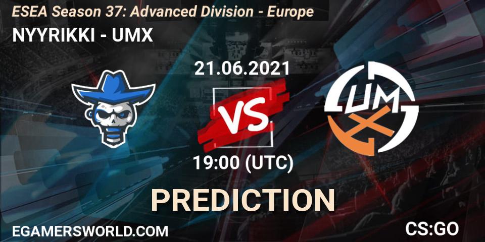 Prognoza NYYRIKKI - UMX. 21.06.2021 at 19:00, Counter-Strike (CS2), ESEA Season 37: Advanced Division - Europe