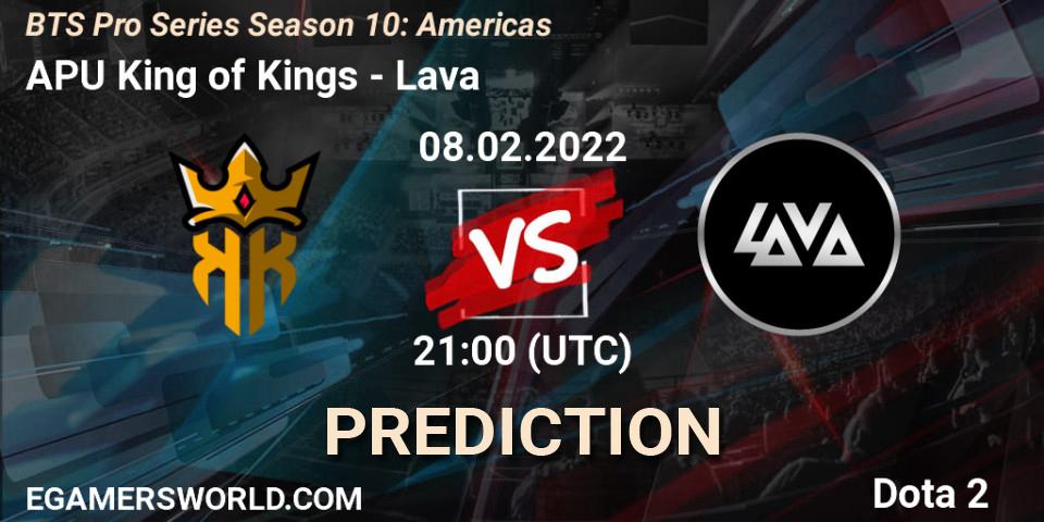 Prognoza APU King of Kings - Lava. 08.02.2022 at 21:00, Dota 2, BTS Pro Series Season 10: Americas