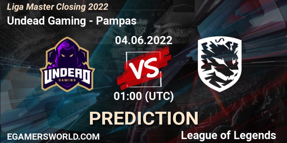 Prognoza Undead Gaming - Pampas. 04.06.2022 at 01:00, LoL, Liga Master Closing 2022