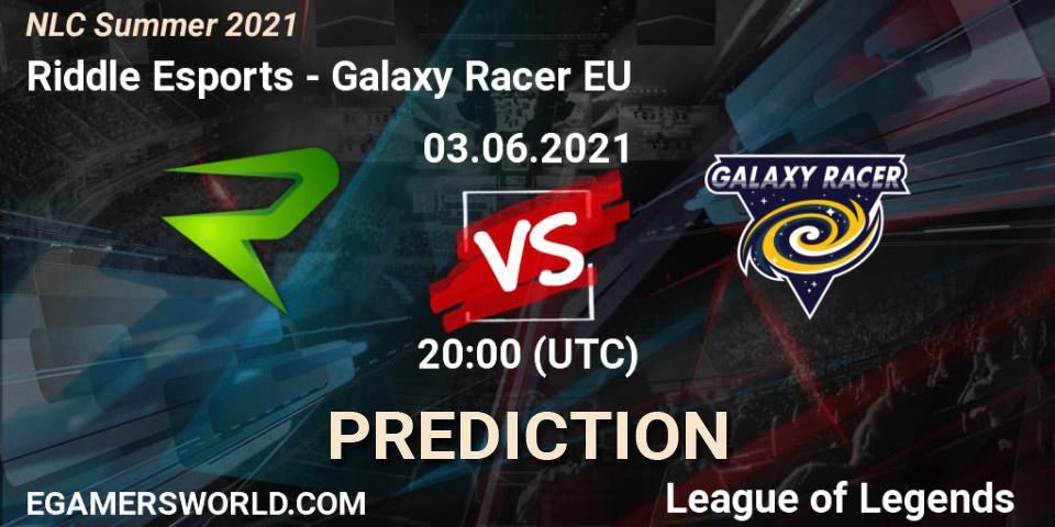 Prognoza Riddle Esports - Galaxy Racer EU. 03.06.2021 at 20:00, LoL, NLC Summer 2021