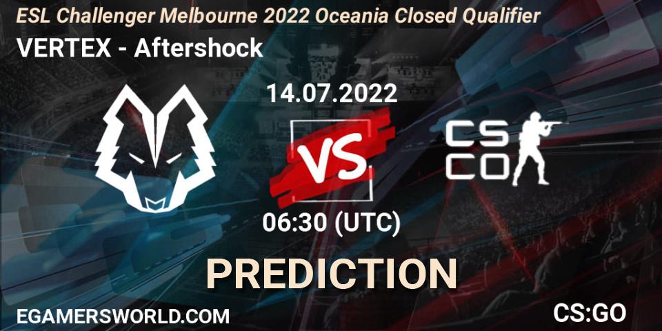 Prognoza VERTEX - Aftershock. 14.07.2022 at 06:30, Counter-Strike (CS2), ESL Challenger Melbourne 2022 Oceania Closed Qualifier