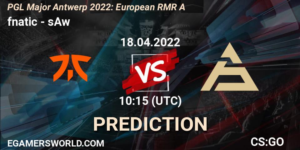 Prognoza fnatic - sAw. 18.04.2022 at 11:10, Counter-Strike (CS2), PGL Major Antwerp 2022: European RMR A