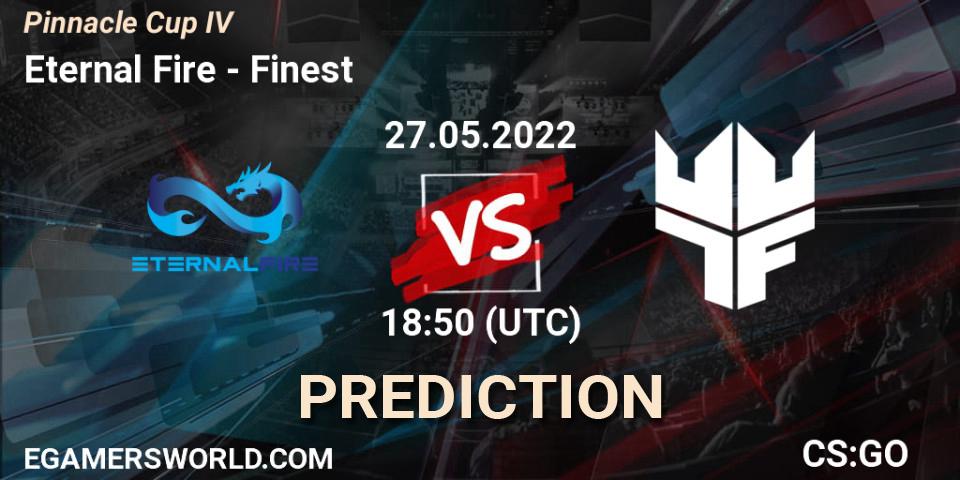 Prognoza Eternal Fire - Finest. 27.05.2022 at 18:50, Counter-Strike (CS2), Pinnacle Cup #4