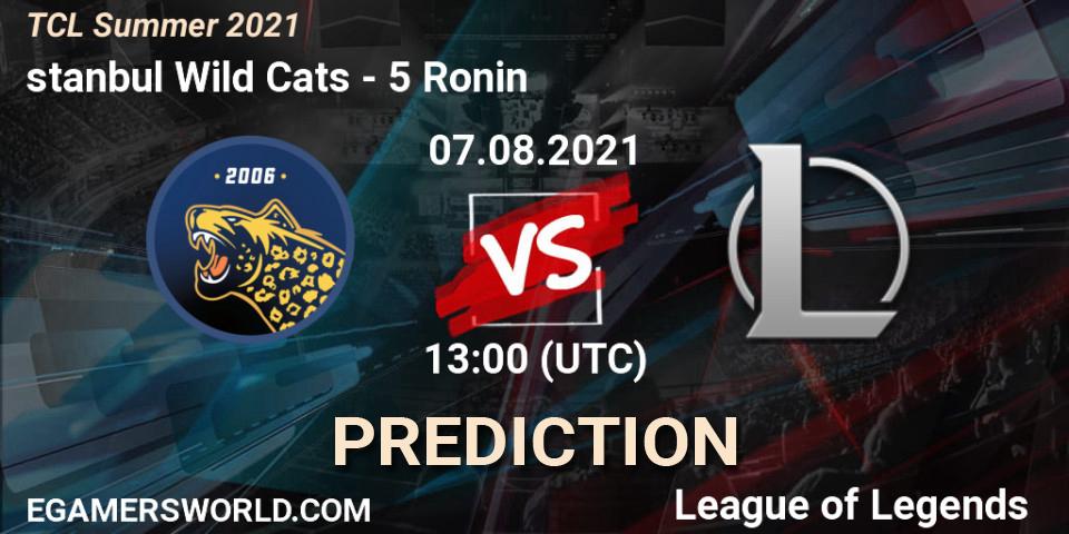 Prognoza İstanbul Wild Cats - 5 Ronin. 07.08.2021 at 13:00, LoL, TCL Summer 2021