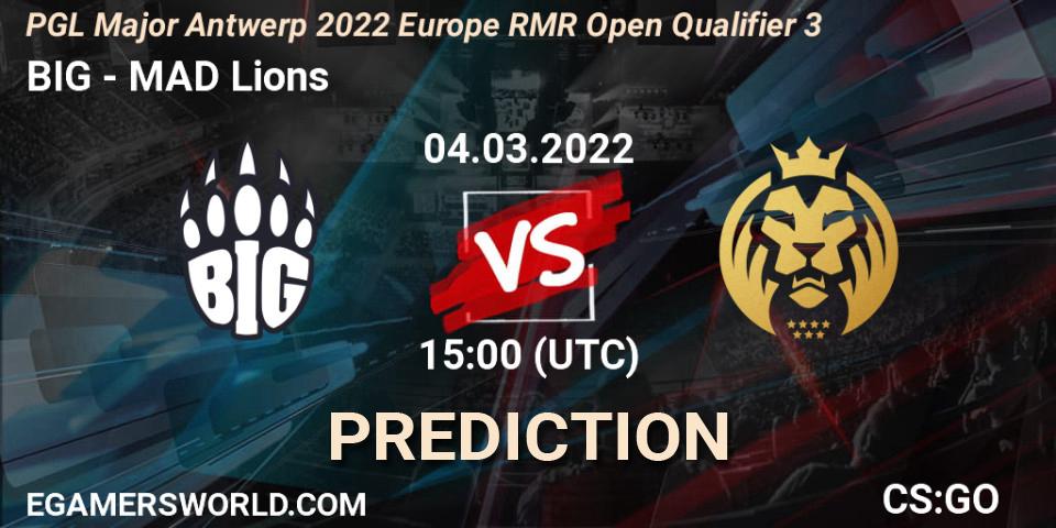 Prognoza BIG - MAD Lions. 04.03.2022 at 15:05, Counter-Strike (CS2), PGL Major Antwerp 2022 Europe RMR Open Qualifier 3