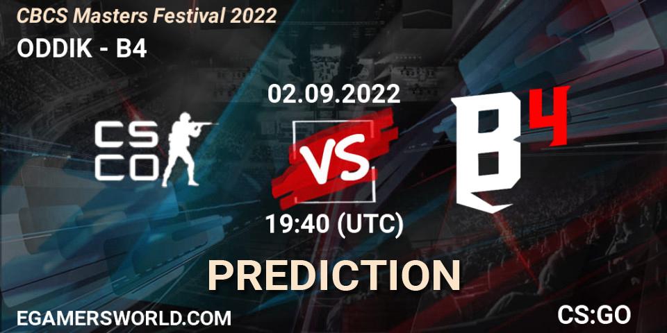 Prognoza ODDIK - B4. 02.09.2022 at 20:10, Counter-Strike (CS2), CBCS Masters 2022