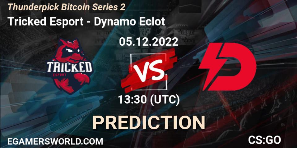 Prognoza Tricked Esport - Dynamo Eclot. 05.12.2022 at 13:40, Counter-Strike (CS2), Thunderpick Bitcoin Series 2