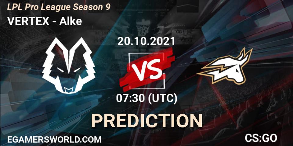 Prognoza VERTEX - Alke. 20.10.2021 at 07:30, Counter-Strike (CS2), LPL Pro League 2021 Season 3