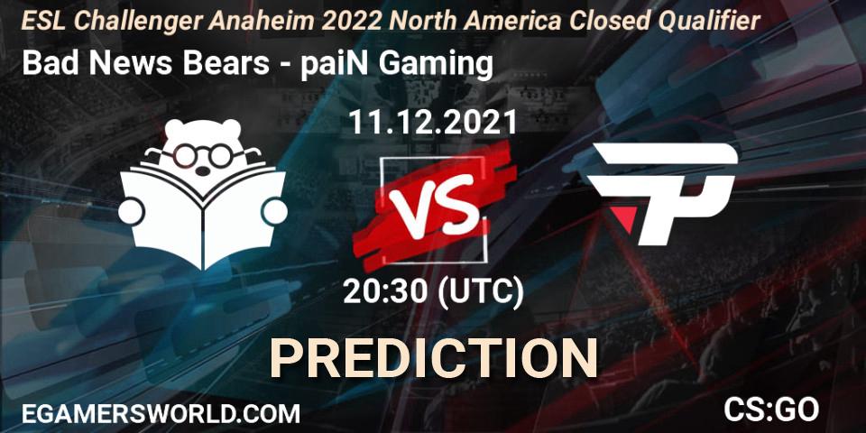 Prognoza Bad News Bears - paiN Gaming. 11.12.2021 at 20:30, Counter-Strike (CS2), ESL Challenger Anaheim 2022 North America Closed Qualifier