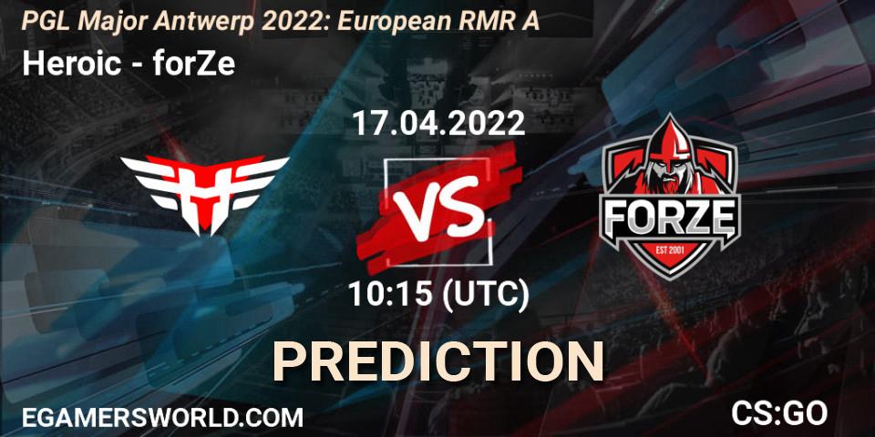 Prognoza Heroic - forZe. 17.04.2022 at 10:00, Counter-Strike (CS2), PGL Major Antwerp 2022: European RMR A