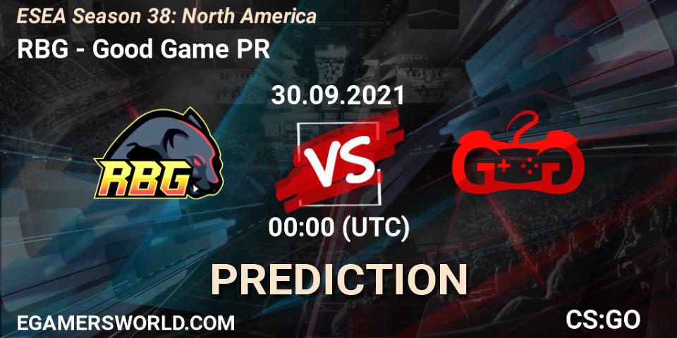 Prognoza RBG - Good Game PR. 30.09.21, CS2 (CS:GO), ESEA Season 38: North America 
