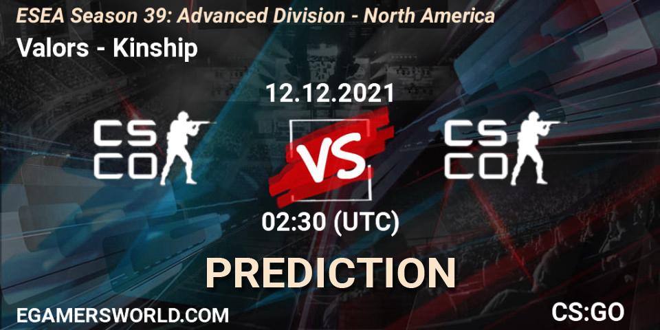 Prognoza Valors - Kinship. 12.12.2021 at 02:30, Counter-Strike (CS2), ESEA Season 39: Advanced Division - North America