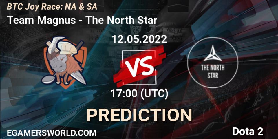 Prognoza Team Magnus - The North Star. 12.05.2022 at 17:11, Dota 2, BTC Joy Race: NA & SA