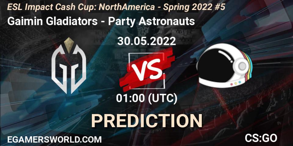 Prognoza Gaimin Gladiators - Party Astronauts. 30.05.2022 at 01:00, Counter-Strike (CS2), ESL Impact Cash Cup: North America - Spring 2022 #5