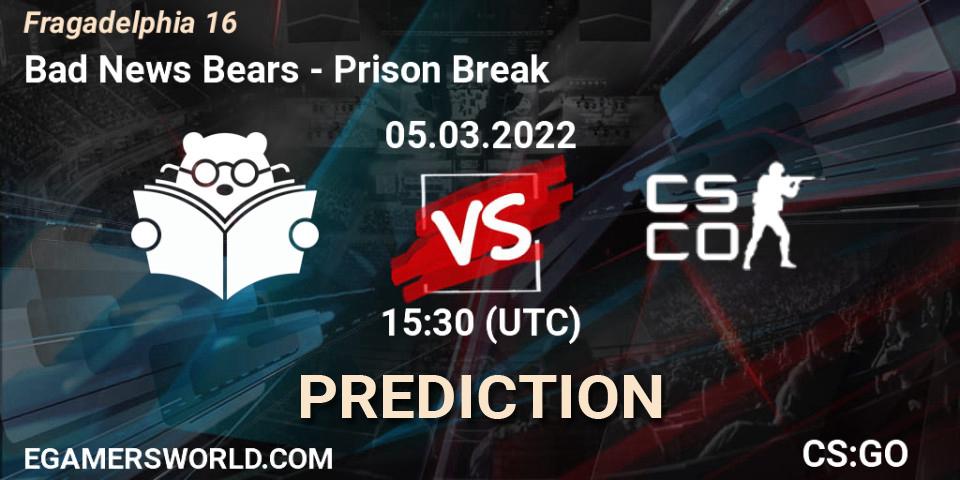 Prognoza Bad News Bears - Prison Break. 05.03.2022 at 15:55, Counter-Strike (CS2), Fragadelphia 16