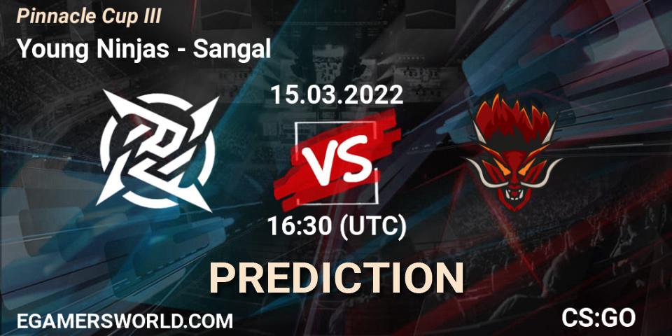 Prognoza Young Ninjas - Sangal. 15.03.2022 at 16:30, Counter-Strike (CS2), Pinnacle Cup #3