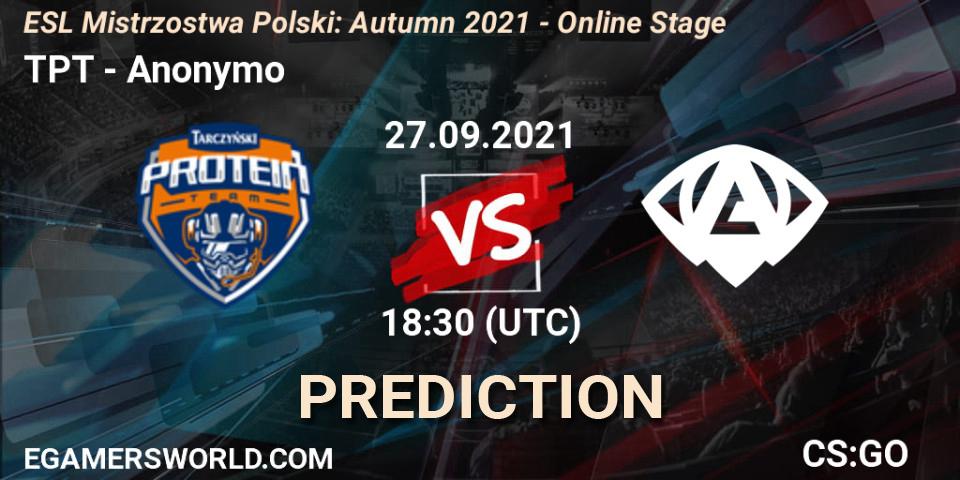 Prognoza TPT - Anonymo. 27.09.2021 at 18:30, Counter-Strike (CS2), ESL Mistrzostwa Polski: Autumn 2021 - Online Stage