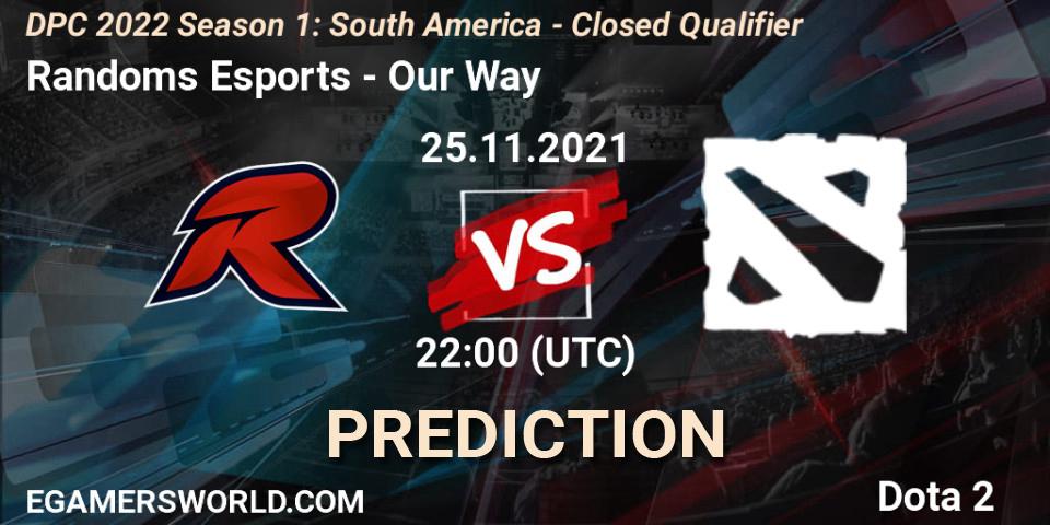 Prognoza Randoms Esports - Our Way. 25.11.2021 at 22:00, Dota 2, DPC 2022 Season 1: South America - Closed Qualifier