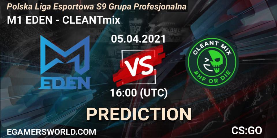 Prognoza M1 EDEN - CLEANTmix. 05.04.2021 at 16:00, Counter-Strike (CS2), Polska Liga Esportowa S9 Grupa Profesjonalna