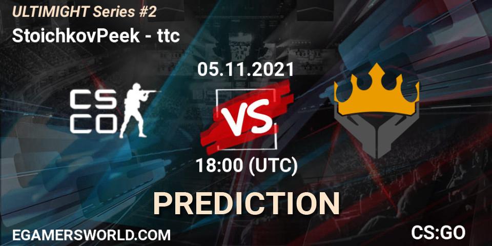 Prognoza StoichkovPeek - ttc. 05.11.2021 at 18:00, Counter-Strike (CS2), Let'sGO ULTIMIGHT Series #2