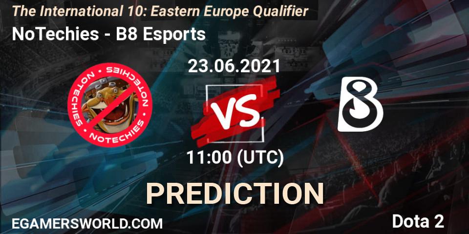 Prognoza NoTechies - B8 Esports. 23.06.2021 at 08:00, Dota 2, The International 10: Eastern Europe Qualifier
