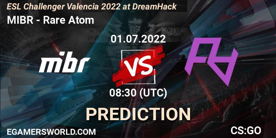 Prognoza MIBR - Rare Atom. 01.07.2022 at 08:30, Counter-Strike (CS2), ESL Challenger Valencia 2022 at DreamHack