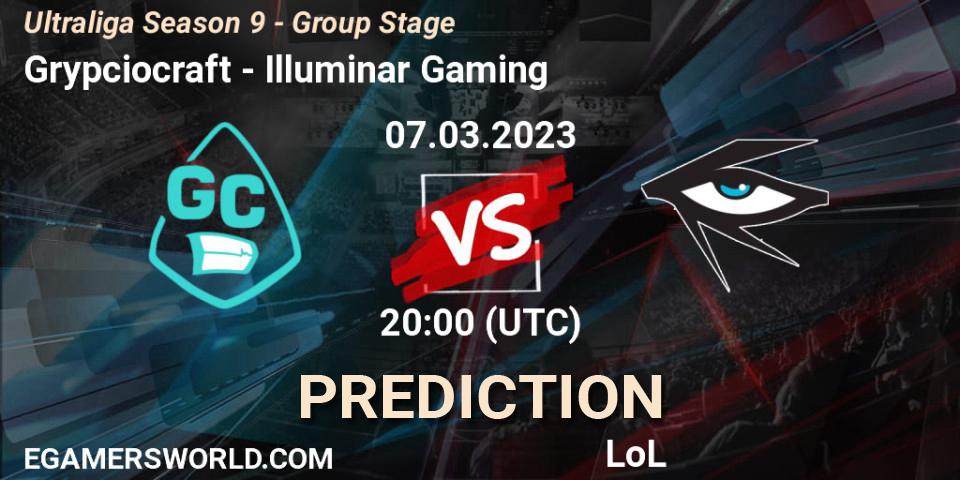 Prognoza Grypciocraft - Illuminar Gaming. 07.03.23, LoL, Ultraliga Season 9 - Group Stage