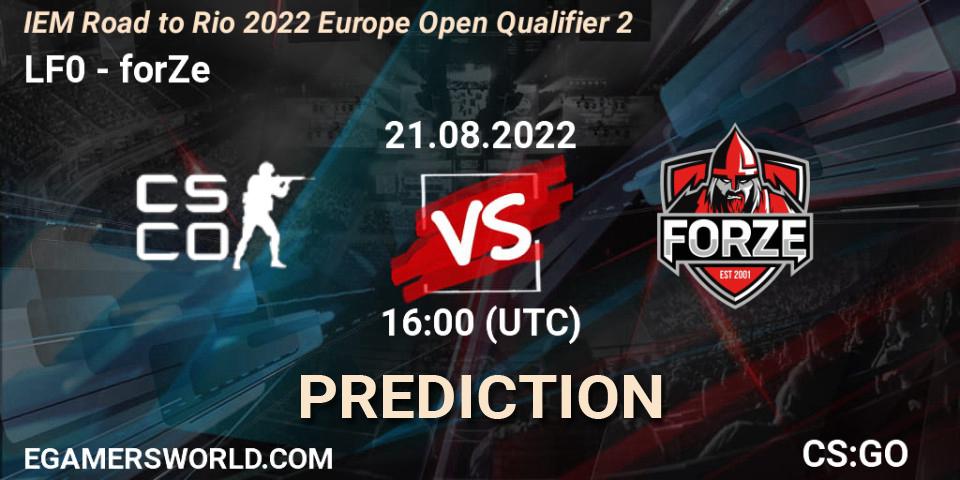 Prognoza LF0 - forZe. 21.08.2022 at 16:00, Counter-Strike (CS2), IEM Road to Rio 2022 Europe Open Qualifier 2