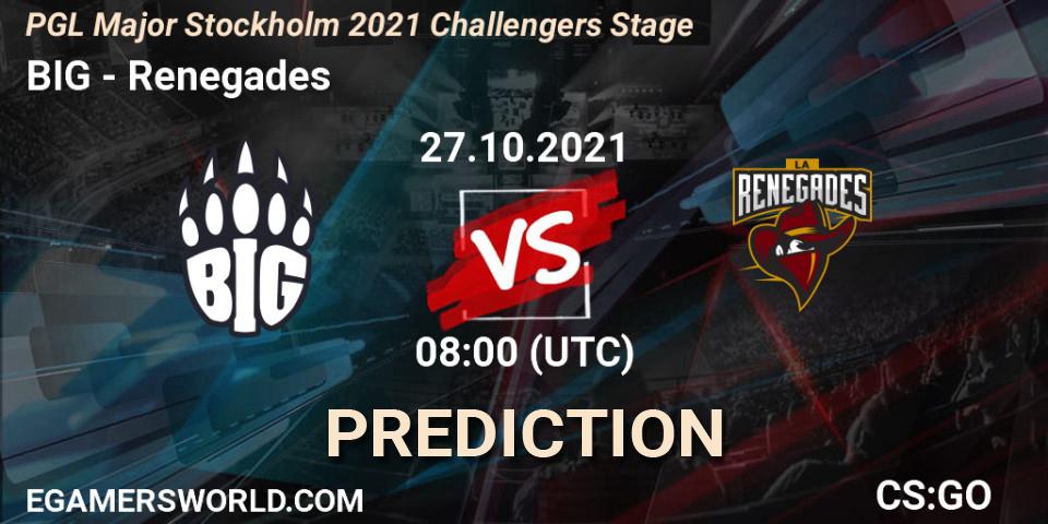 Prognoza BIG - Renegades. 27.10.2021 at 08:10, Counter-Strike (CS2), PGL Major Stockholm 2021 Challengers Stage