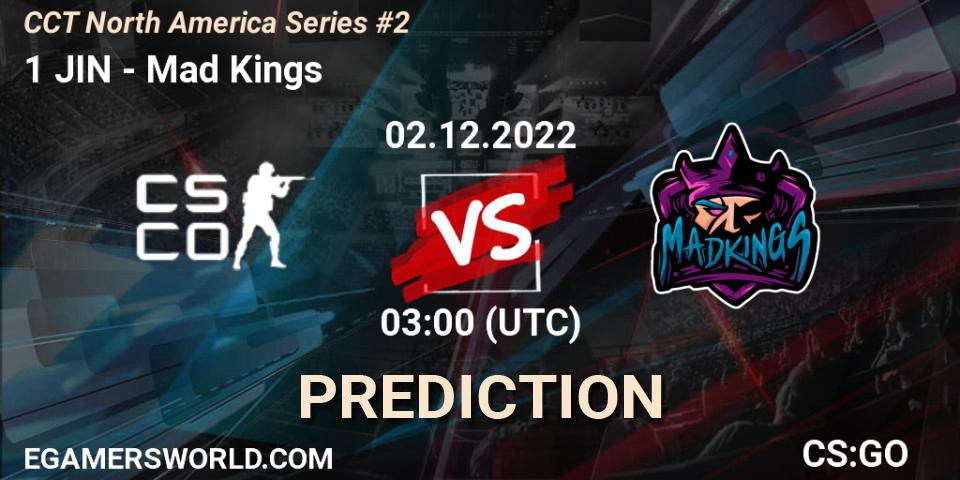Prognoza 1 JIN - Mad Kings. 02.12.22, CS2 (CS:GO), CCT North America Series #2