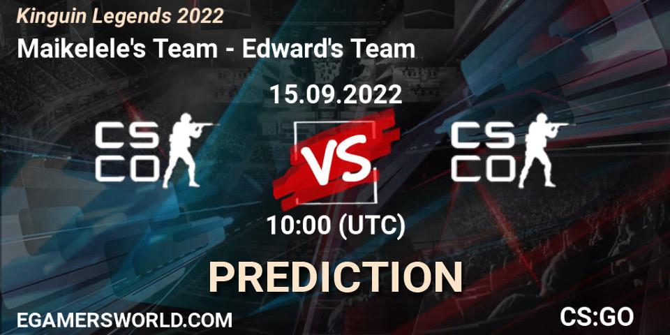 Prognoza Team Maikelele - Team Edward. 15.09.2022 at 10:10, Counter-Strike (CS2), Kinguin Legends 2022