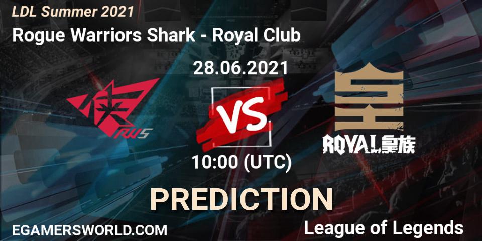 Prognoza Rogue Warriors Shark - Royal Club. 28.06.2021 at 11:00, LoL, LDL Summer 2021
