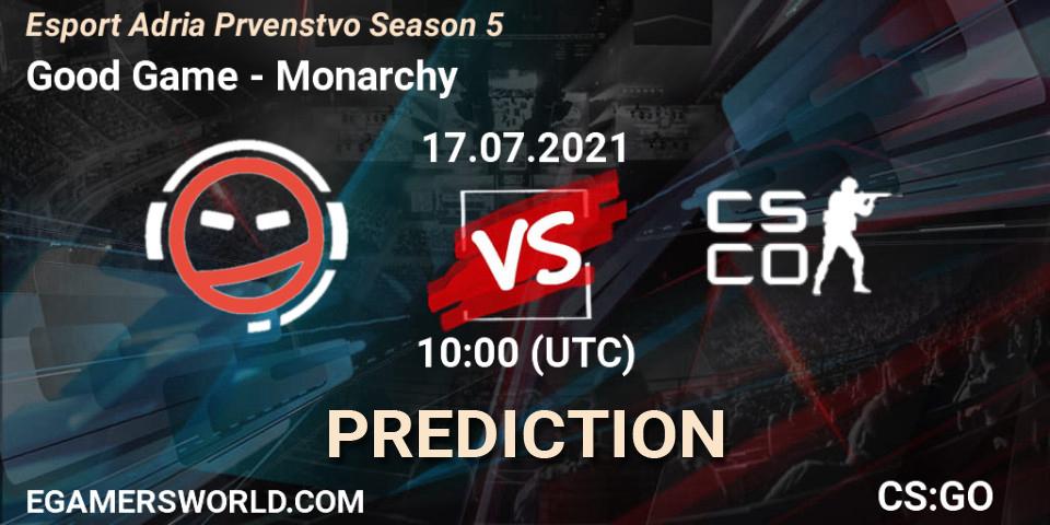 Prognoza Good Game - Monarchy. 17.07.2021 at 10:30, Counter-Strike (CS2), Esport Adria Prvenstvo Season 5