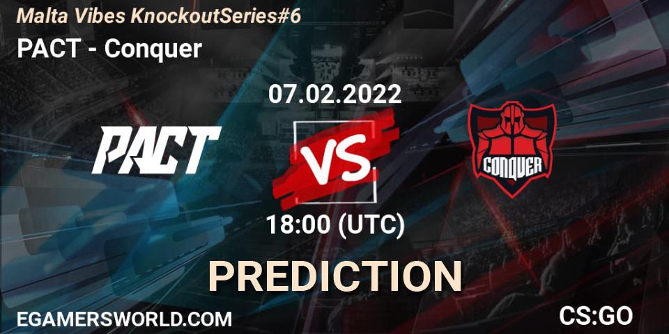 Prognoza PACT - Conquer. 07.02.2022 at 18:10, Counter-Strike (CS2), Malta Vibes Knockout Series #6