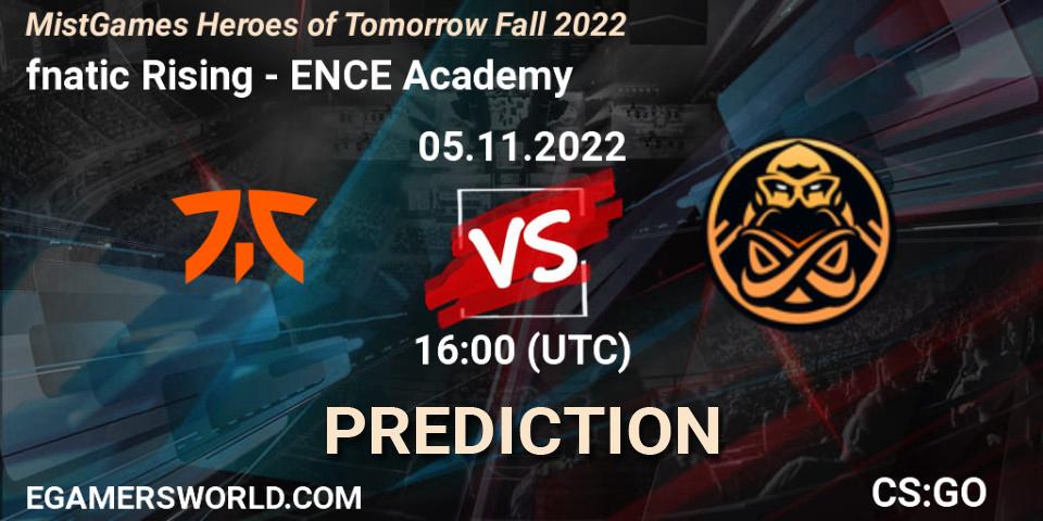 Prognoza fnatic Rising - ENCE Academy. 05.11.2022 at 16:00, Counter-Strike (CS2), MistGames Heroes of Tomorrow Fall 2022