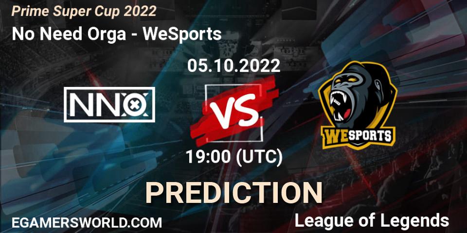 Prognoza No Need Orga - WeSports. 05.10.2022 at 19:00, LoL, Prime Super Cup 2022