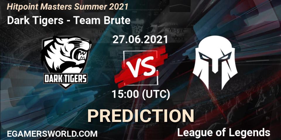 Prognoza Dark Tigers - Team Brute. 27.06.2021 at 15:00, LoL, Hitpoint Masters Summer 2021