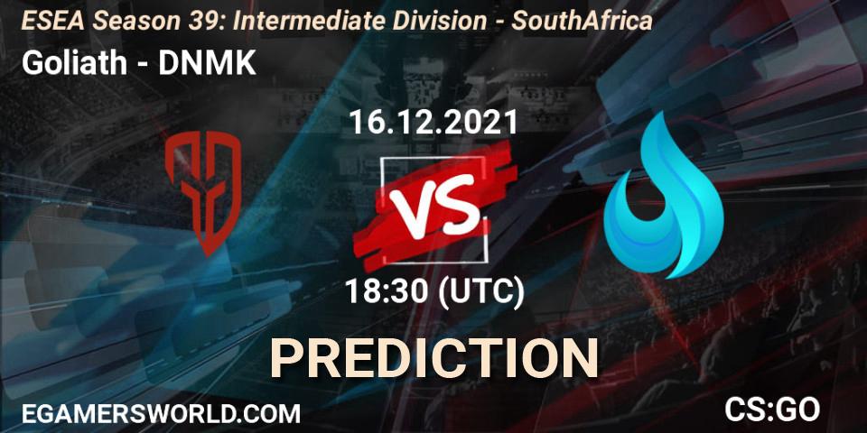 Prognoza Goliath - DNMK. 16.12.2021 at 17:00, Counter-Strike (CS2), ESEA Season 39: Intermediate Division - South Africa
