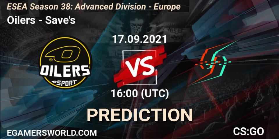 Prognoza Oilers - Save's. 17.09.2021 at 16:00, Counter-Strike (CS2), ESEA Season 38: Advanced Division - Europe