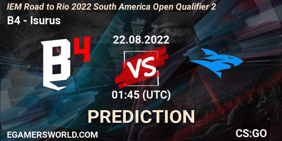 Prognoza B4 - Isurus. 22.08.2022 at 01:45, Counter-Strike (CS2), IEM Road to Rio 2022 South America Open Qualifier 2