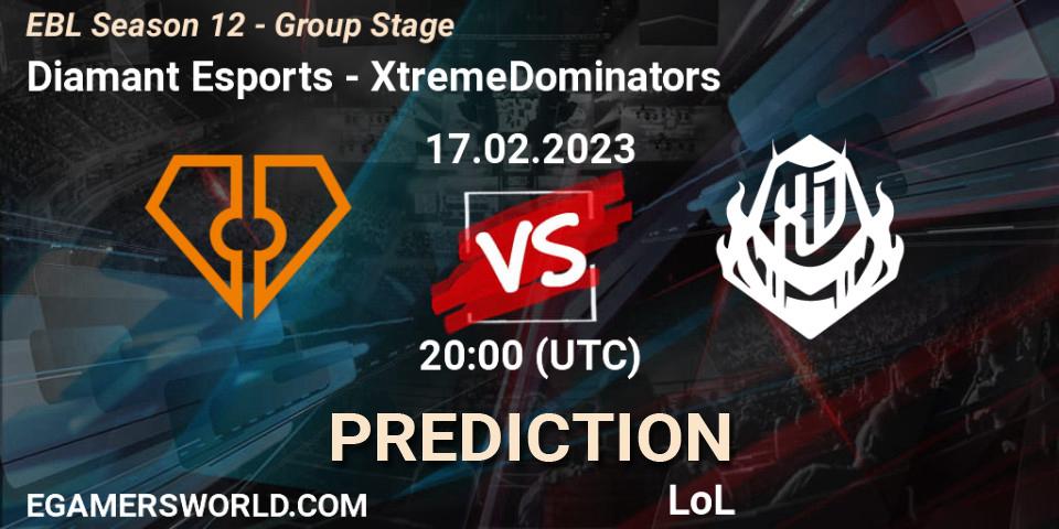 Prognoza Diamant Esports - XtremeDominators. 17.02.23, LoL, EBL Season 12 - Group Stage