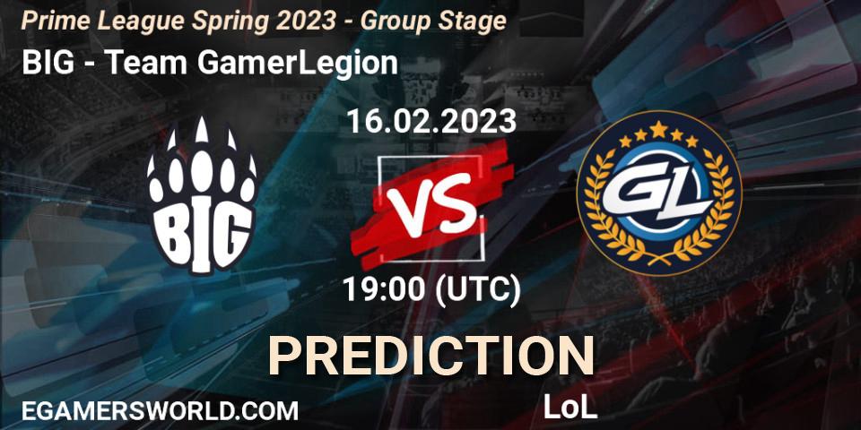 Prognoza BIG - Team GamerLegion. 16.02.2023 at 20:00, LoL, Prime League Spring 2023 - Group Stage