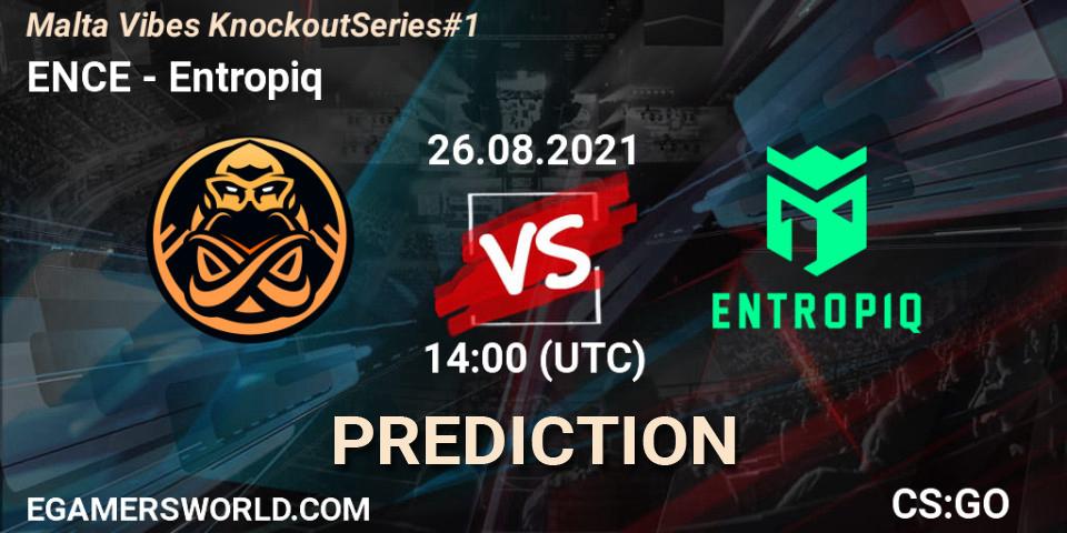 Prognoza ENCE - Entropiq. 26.08.2021 at 14:00, Counter-Strike (CS2), Malta Vibes Knockout Series #1